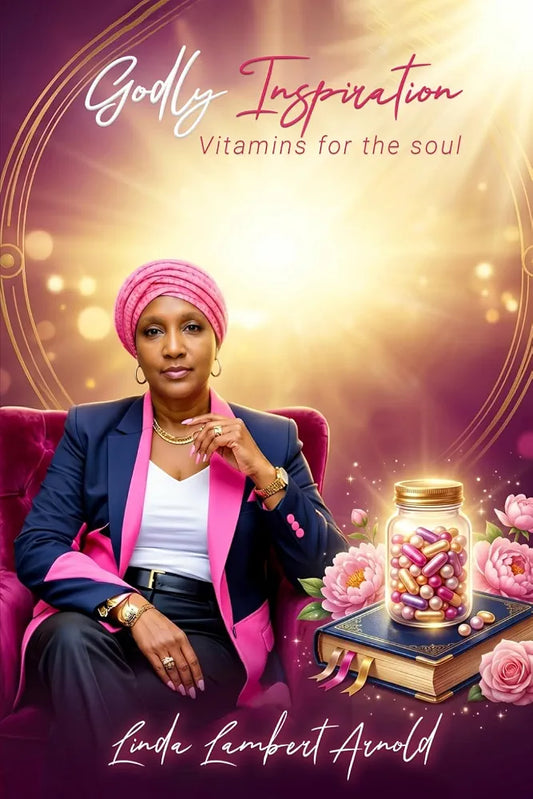 Godly Inspiration Vitamins for the soul by Linda Lambert Arnold