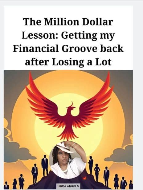 Million dollar Lesson how I got my financial Groove back after Losing a lot